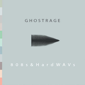 Ghostrage - The "808s And HardWAVs" 808 Pack